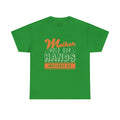 Mom T-Shirt – Mother Hold Our Hands - Motivate Us Design