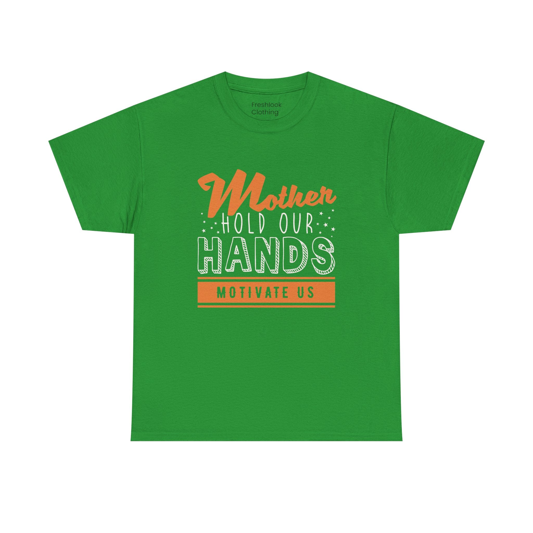 Mom T-Shirt – Mother Hold Our Hands - Motivate Us Design