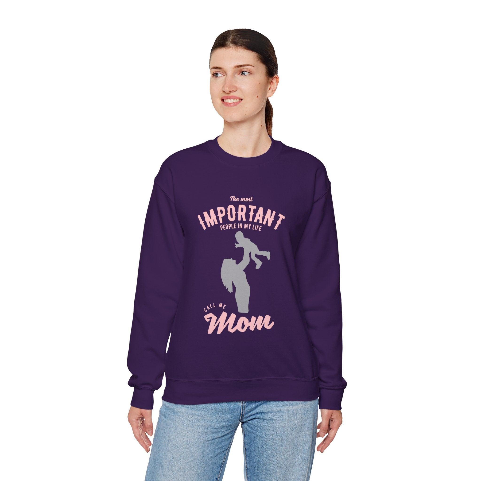 Mom Sweatshirt - The Most Important People In My Life Call Me Mom Design