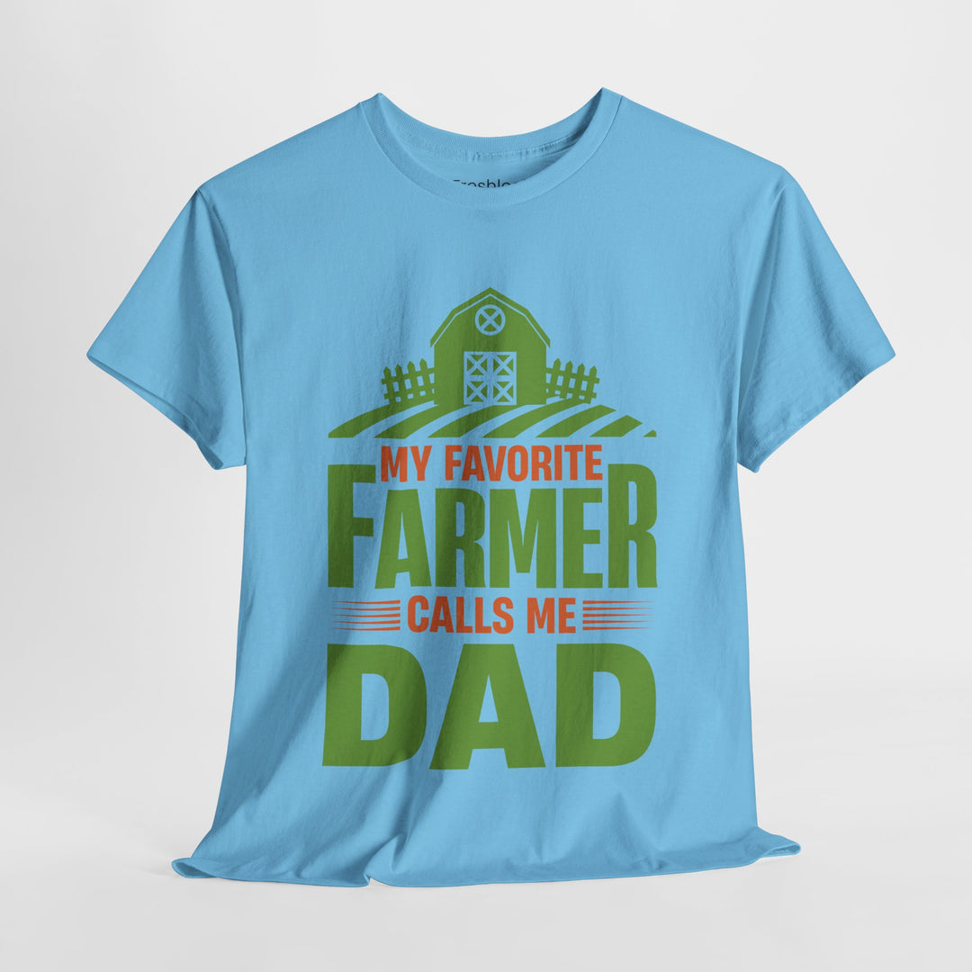 Dad's T-Shirt - My Favorite Farmer Calls Me Dad Design