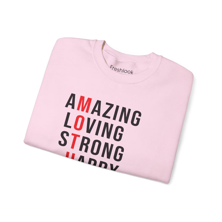 Mom's Sweatshirt  - Inspirational Amazing Loving Strong Happy Selfless Graceful Design