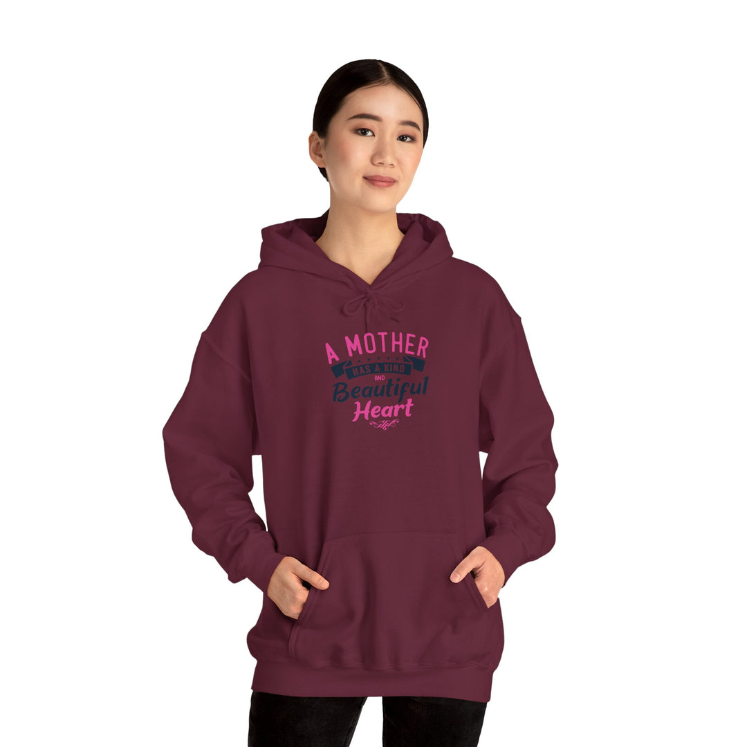 Mom's Hooded Sweatshirt – A Mother Has a Kind and Beautiful Heart Design