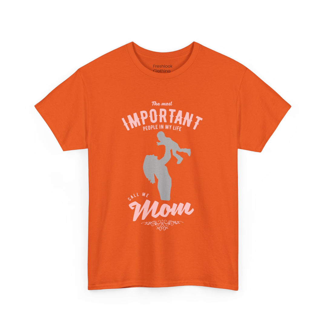 Mom T-Shirt - The Most Important People in My Life Call Me Mom Design