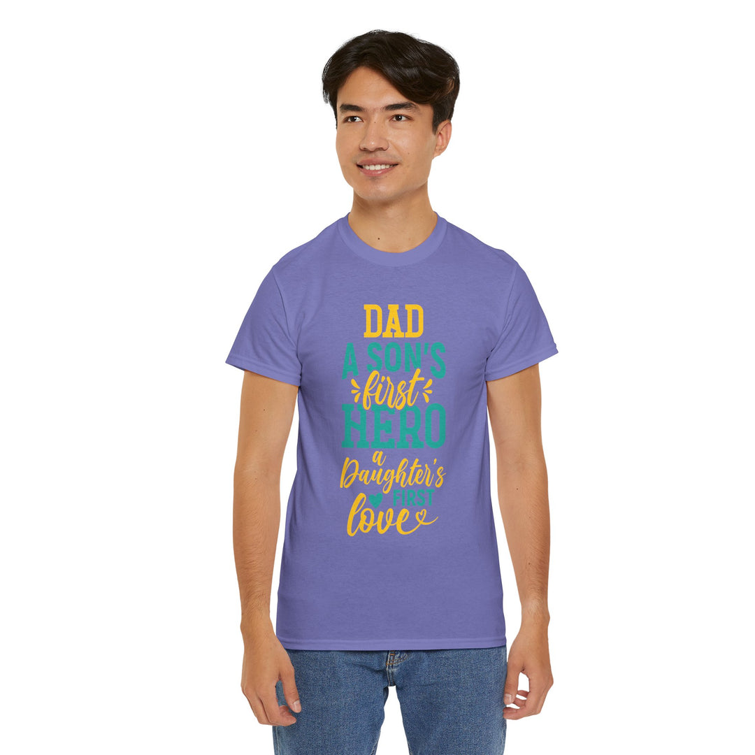 Dad's T-Shirt - Dad A Son's First Hero A Daughter's Love Design