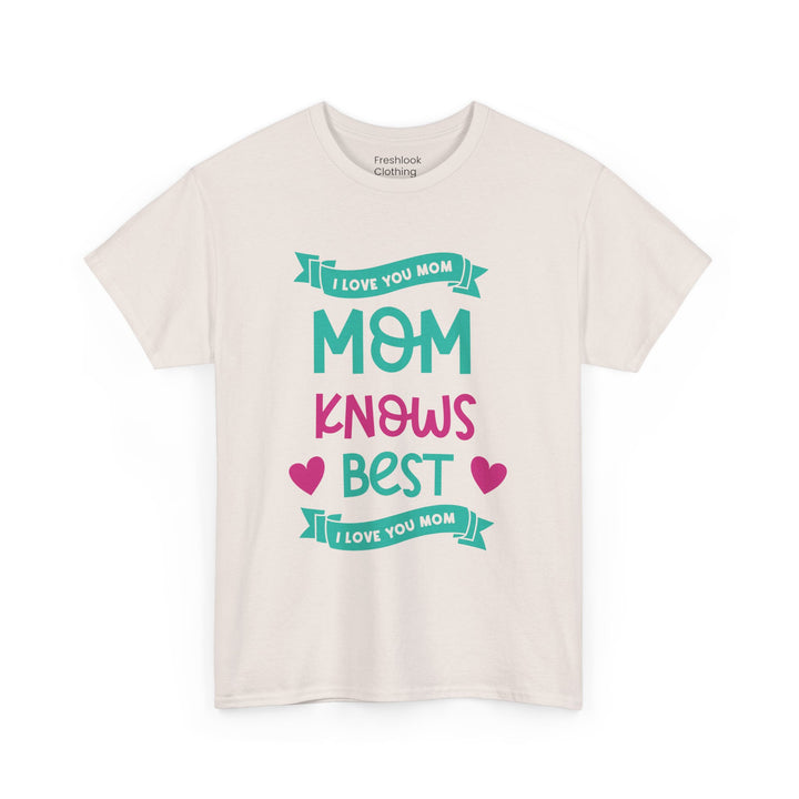 Mom’s T-shirt – Mom Knows Best - Perfect Gift for Mother's Day Design