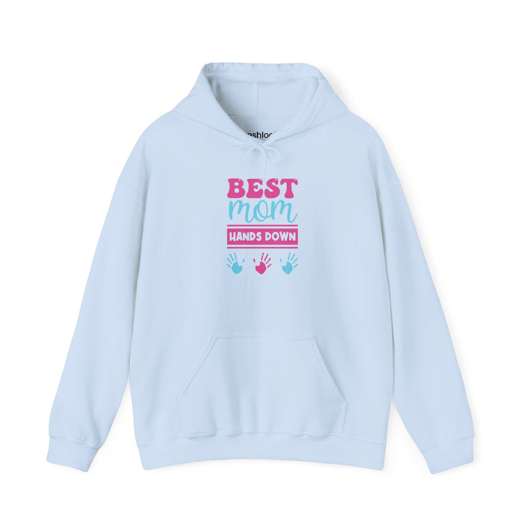 Mom's Unisex Hooded Sweatshirt - Best Mom Hands Down Design