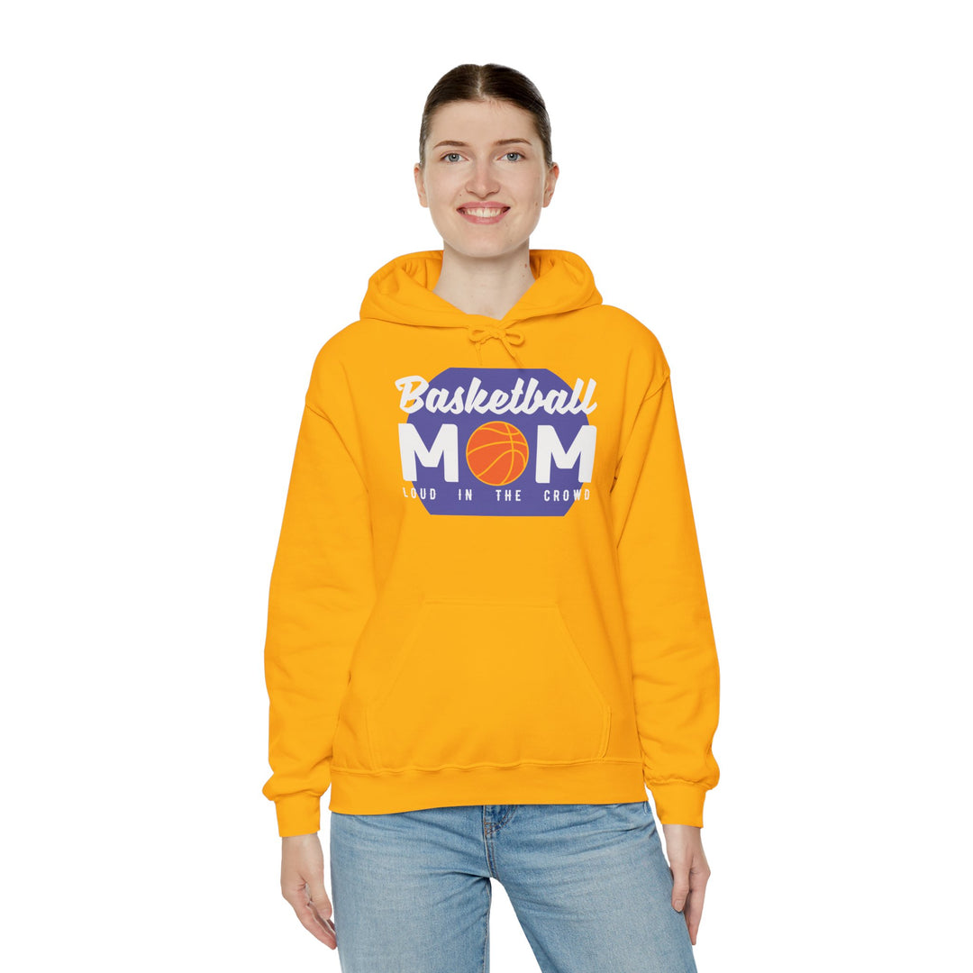 Mom's Unisex Hooded Sweatshirt - Basketball Mom Hoodie - Loud in the Crowd