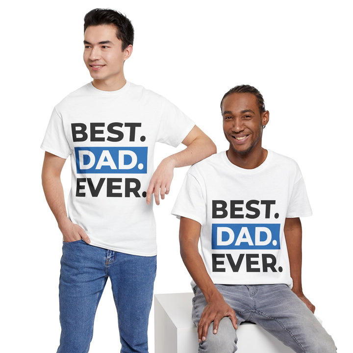 Dad's T-Shirt - Best Dad Ever Design