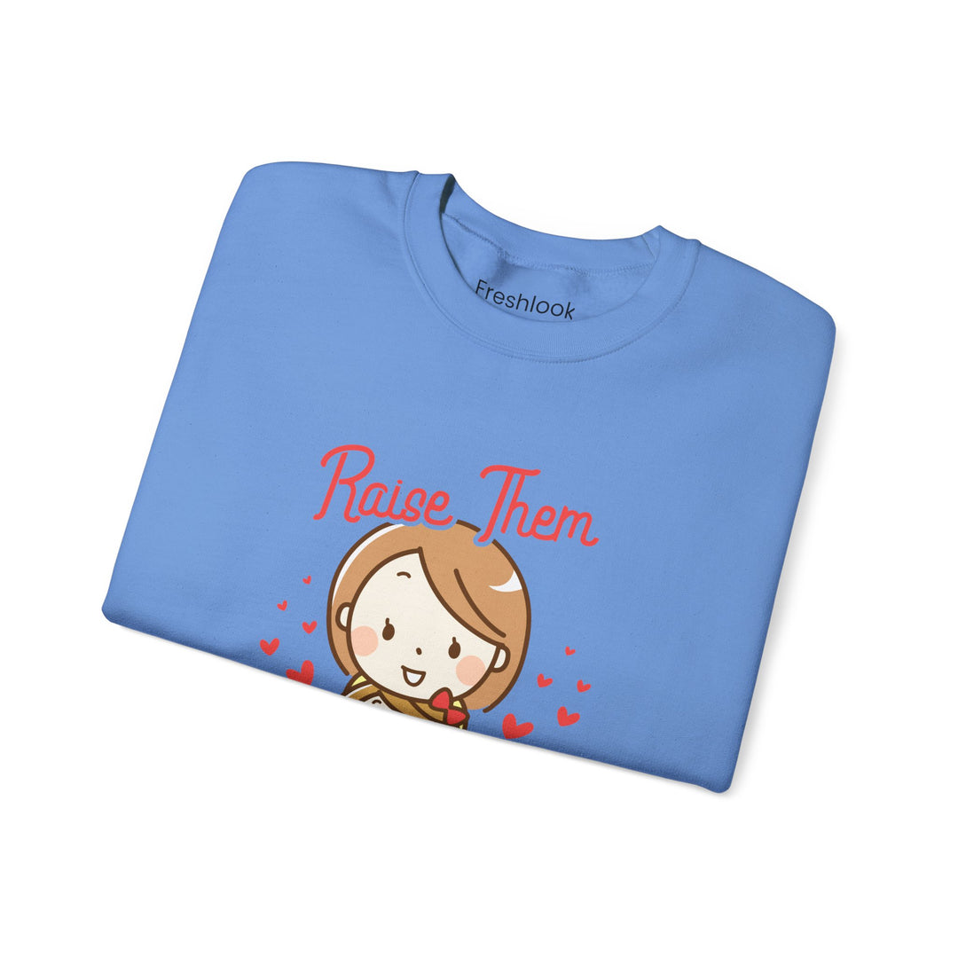 Mom's Sweatshirt - Raise Them Kind Design