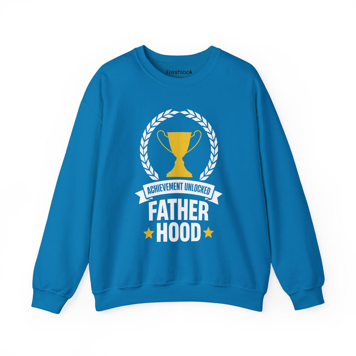 Dad’s Sweatshirt – Achievement Unlocked Fatherhood Design