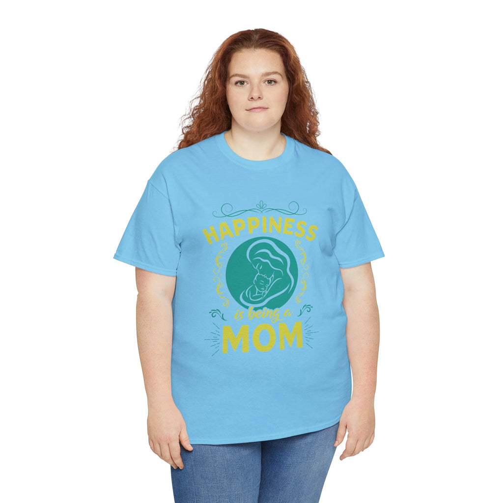 Mom T-Shirt - Happiness is Being a Mom Design