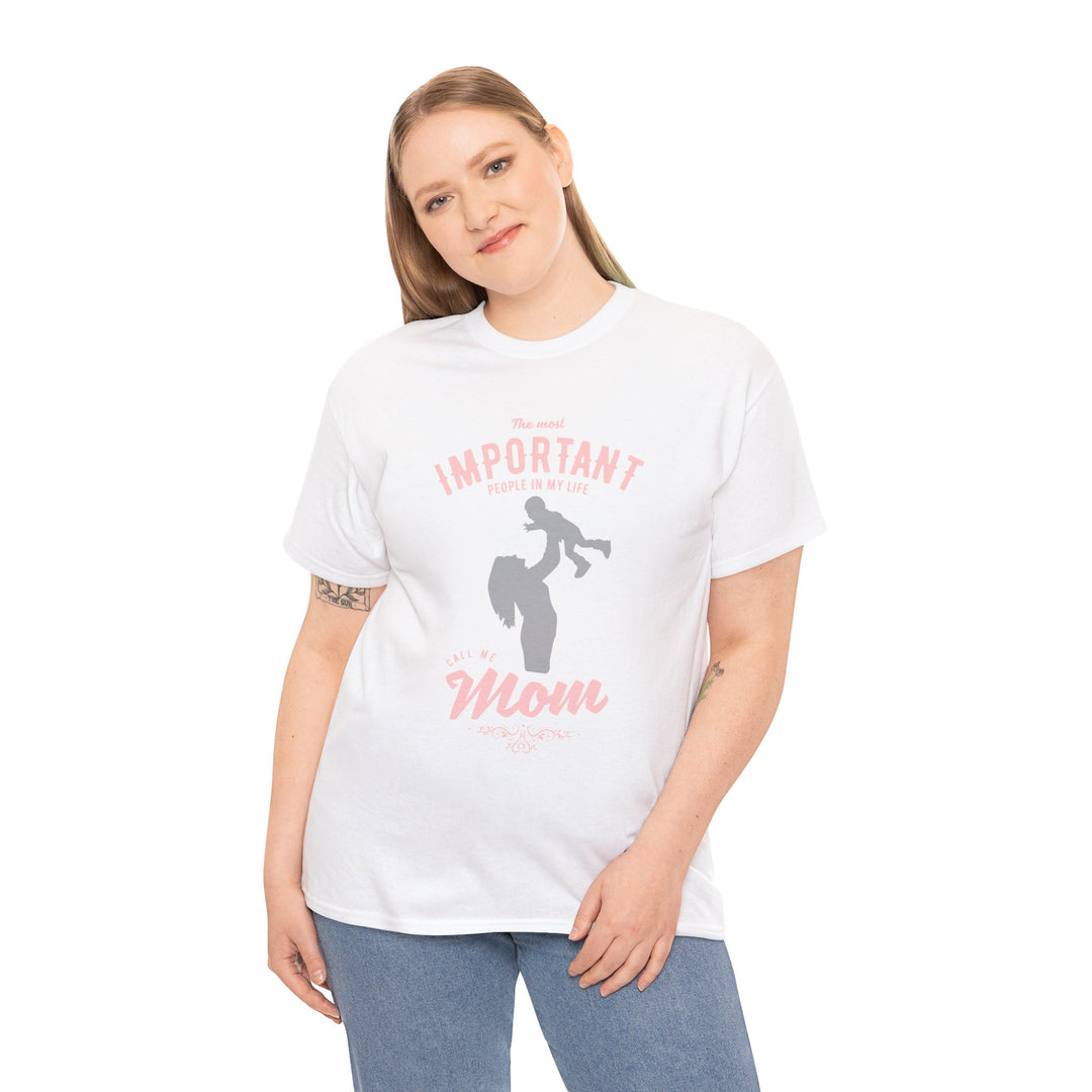 Mom T-Shirt - The Most Important People in My Life Call Me Mom Design