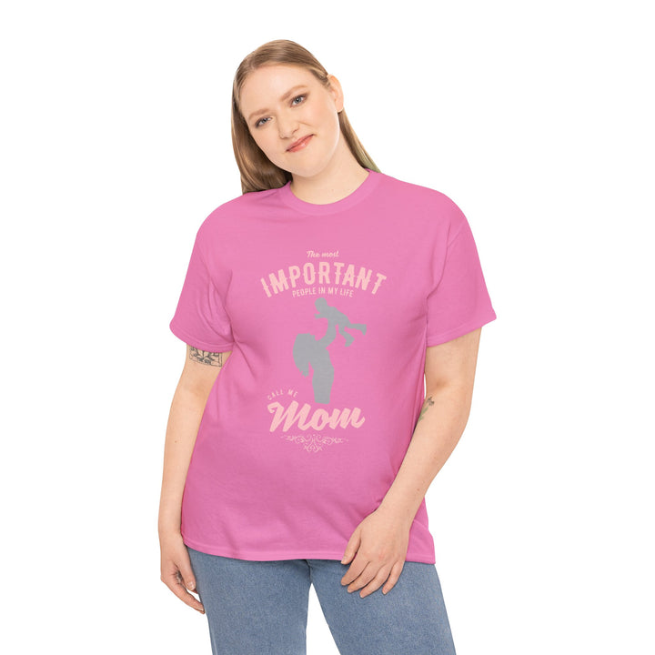 Mom T-Shirt - The Most Important People in My Life Call Me Mom Design