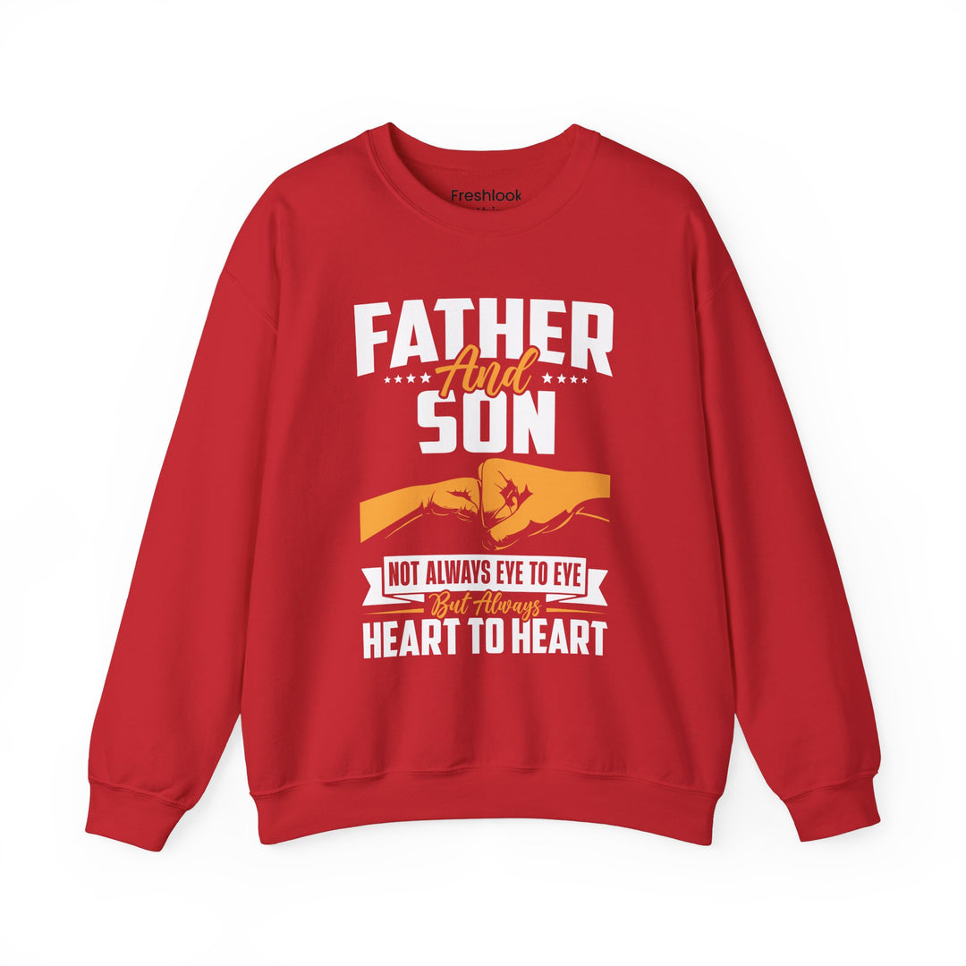 Dad’s Sweatshirt – Father and Son Not Always Eye to Eye But Always Heart to Heart Design