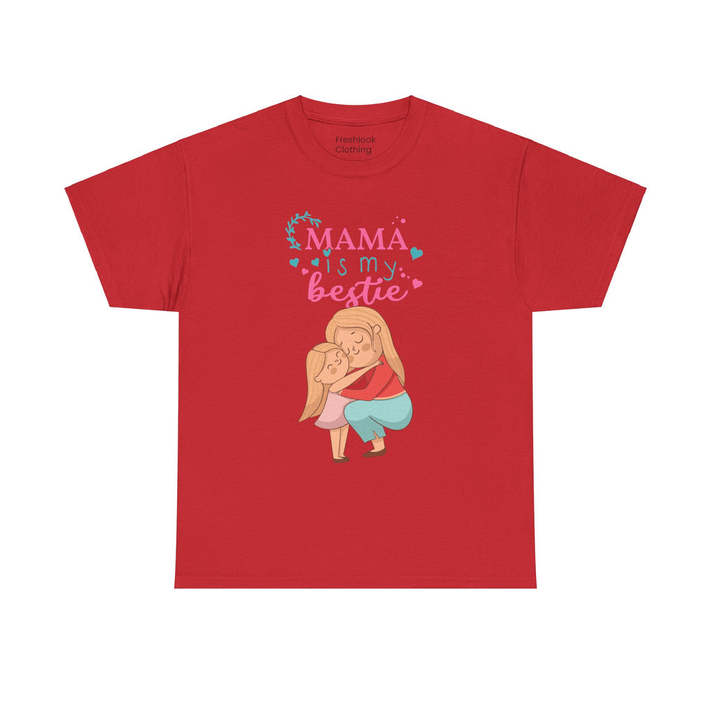 Mom T-Shirt - Mama Is My Bestie Design