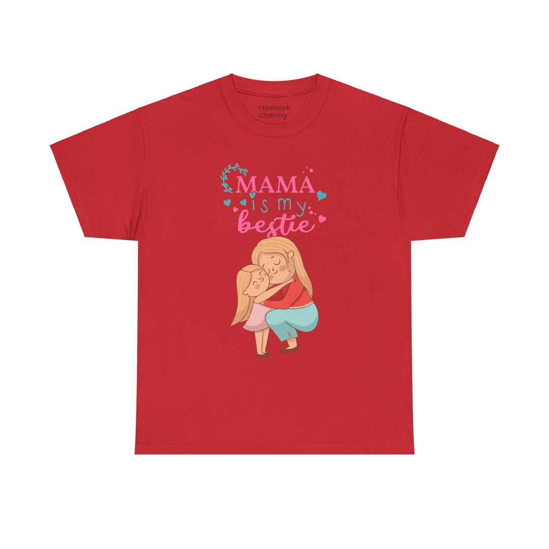 Mom's T-Shirt - Mama Is My Bestie Design