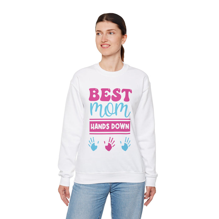 Mom's Sweatshirt - Best Mom Hands Down Design