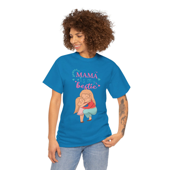 Mom's T-Shirt - Mama Is My Bestie Design