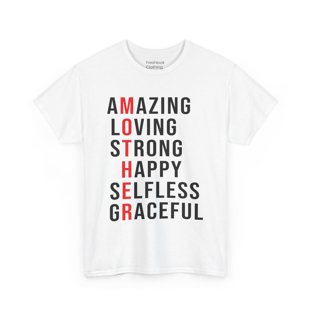 Mom T-Shirt – Amazing Loving Strong Happy Selfless Graceful - Inspirational Mother Design