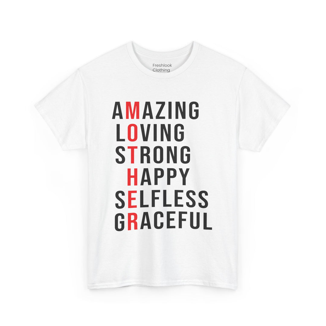 Mom’s T-shirt – Inspirational Amazing Loving Strong Happy Selfless Graceful Design