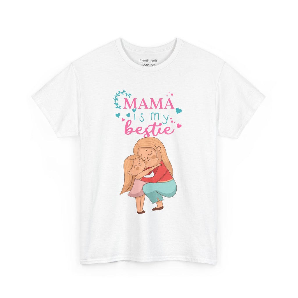 Mom T-Shirt - Mama Is My Bestie Design