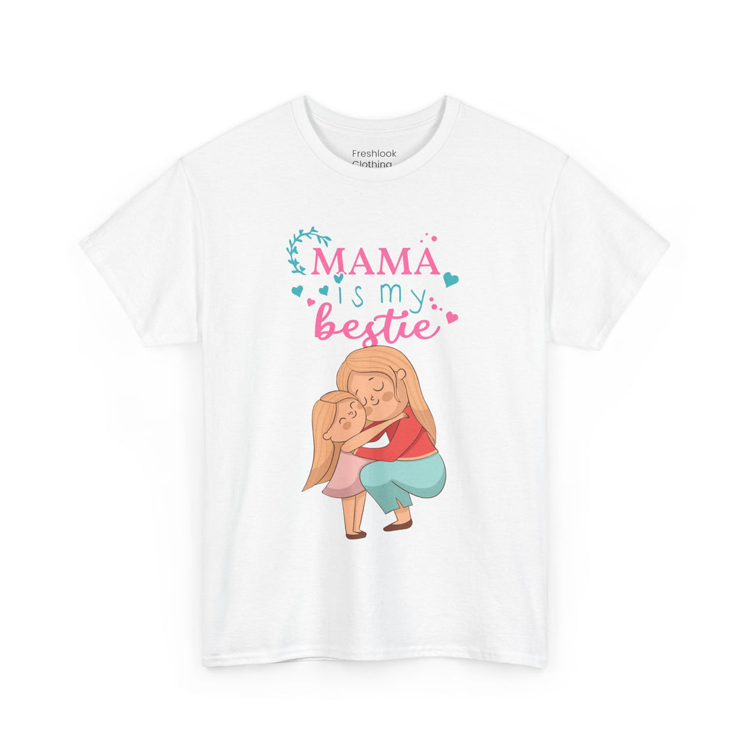 Mom's T-Shirt - Mama Is My Bestie Design