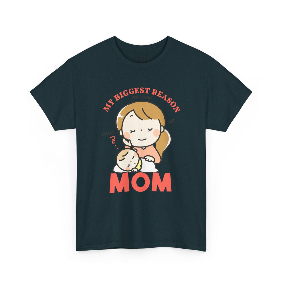 Mom T-Shirt – My Biggest Reason for Living Calls Me Mom Design