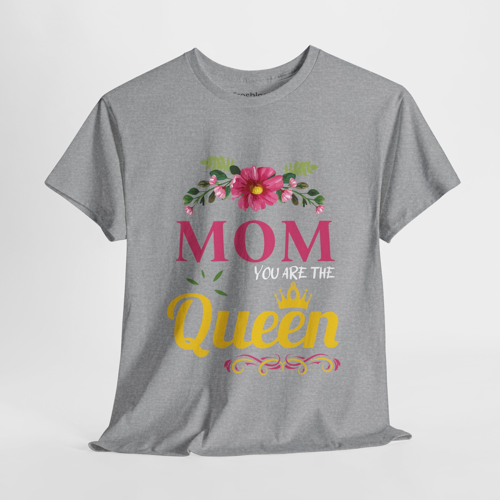 Mom T-Shirt – Mom You Are the Queen – Floral Design