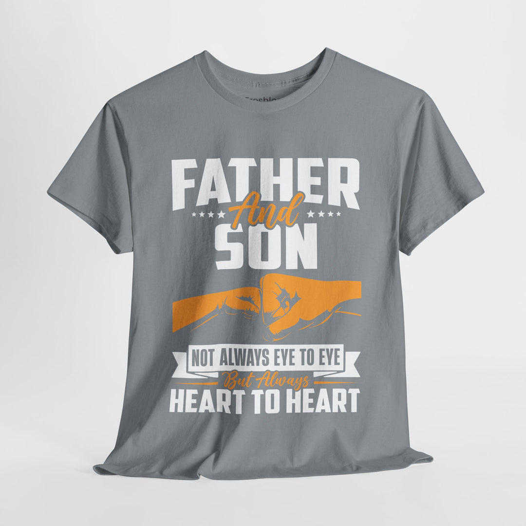 Dad's T-Shirt - Father and Son Not Always Eye to Eye But Always Heart to Heart Design