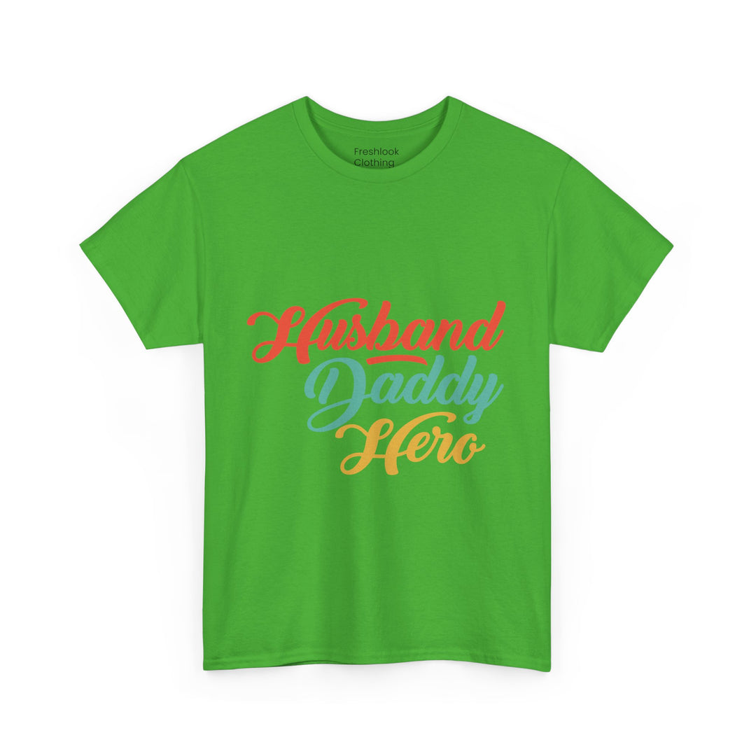 Dad's T-Shirt - Husband Daddy Hero Design