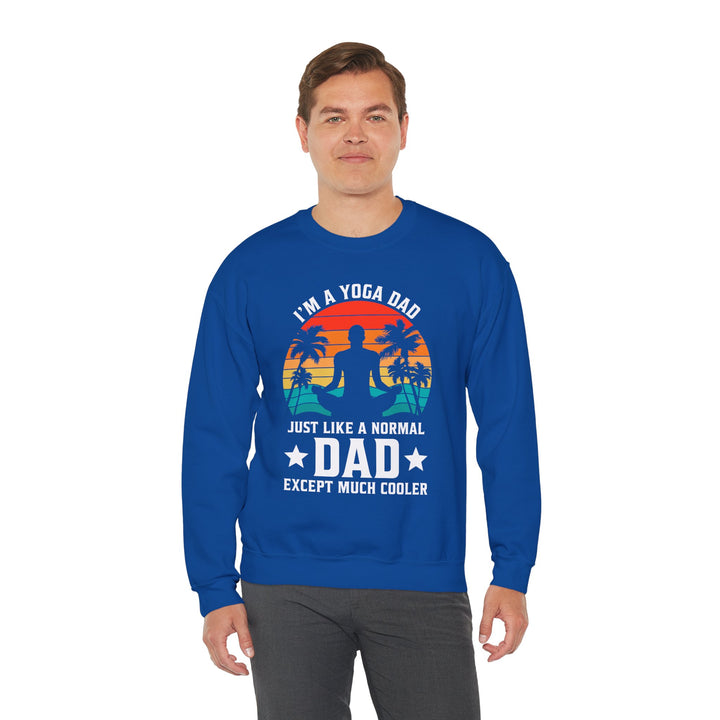 Dad’s Sweatshirt – I'm a Yoga Dad Just Like a Normal Dad Except Much Cooler Design