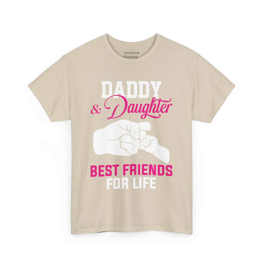 Dad's T-Shirt - Daddy & Daughter Best Friends For Life Design