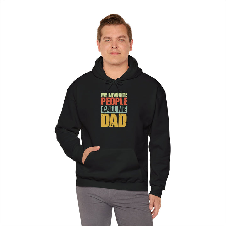 Dad’s Hooded Sweatshirt – My Favorite People Call Me Dad Design