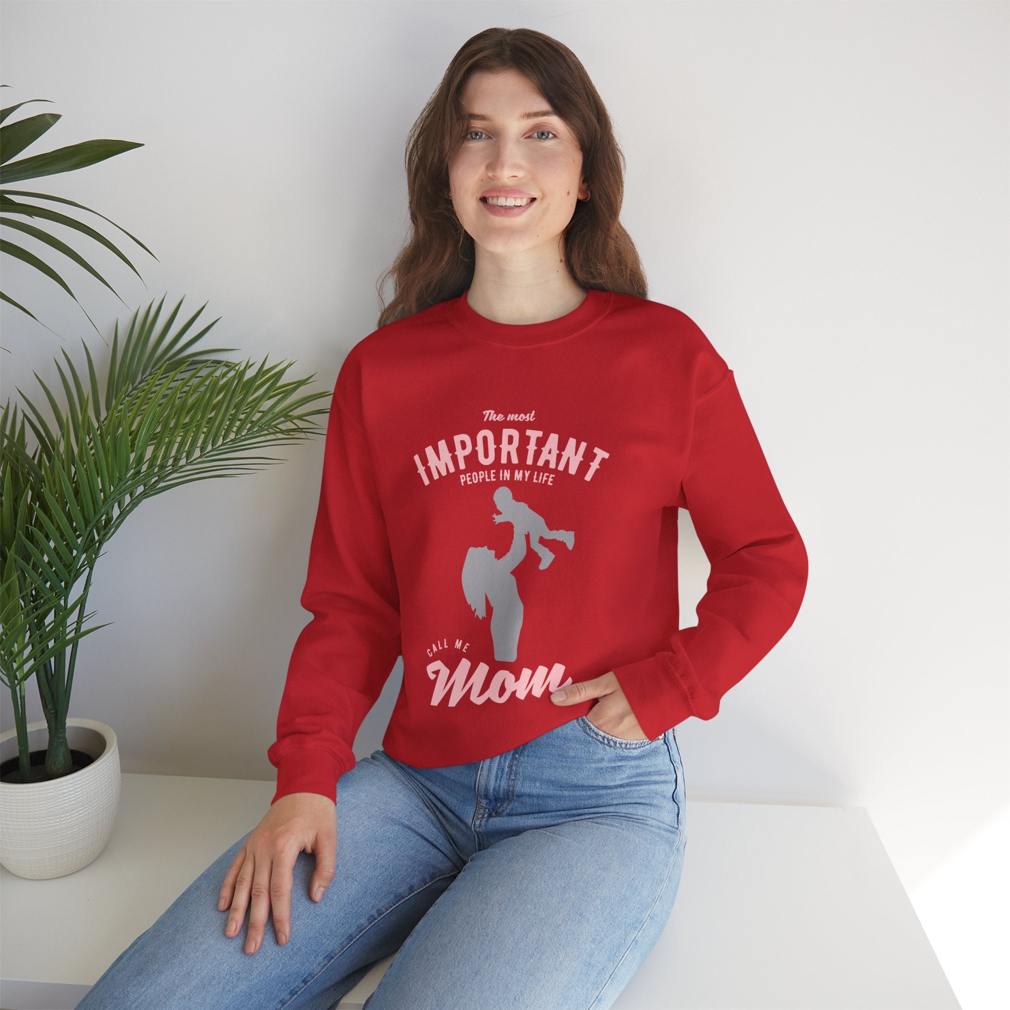 Mom Sweatshirt - The Most Important People In My Life Call Me Mom Design