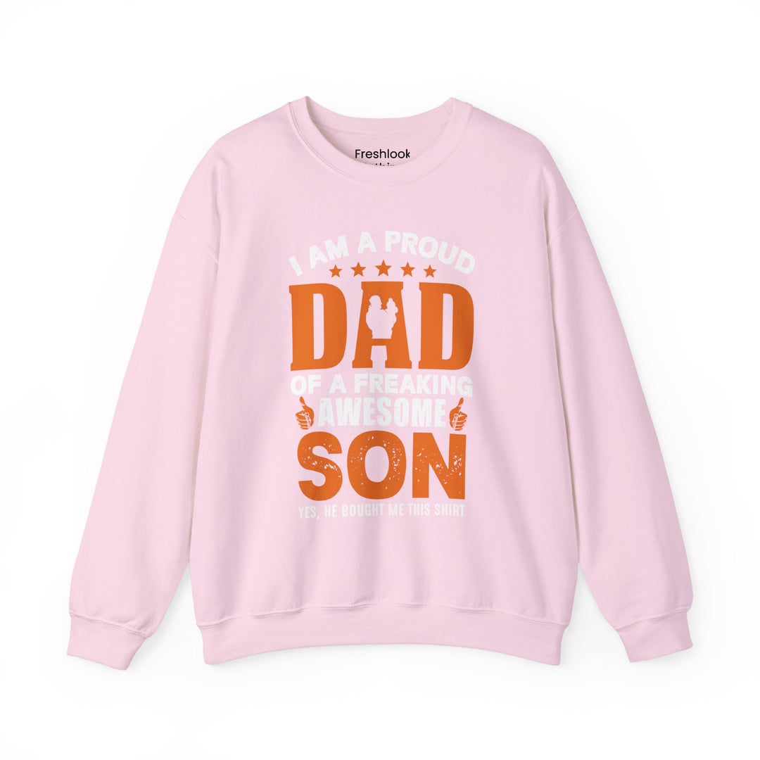 Dad’s Sweatshirt – I am Proud Dad Of a Freaking Awesome Son Design