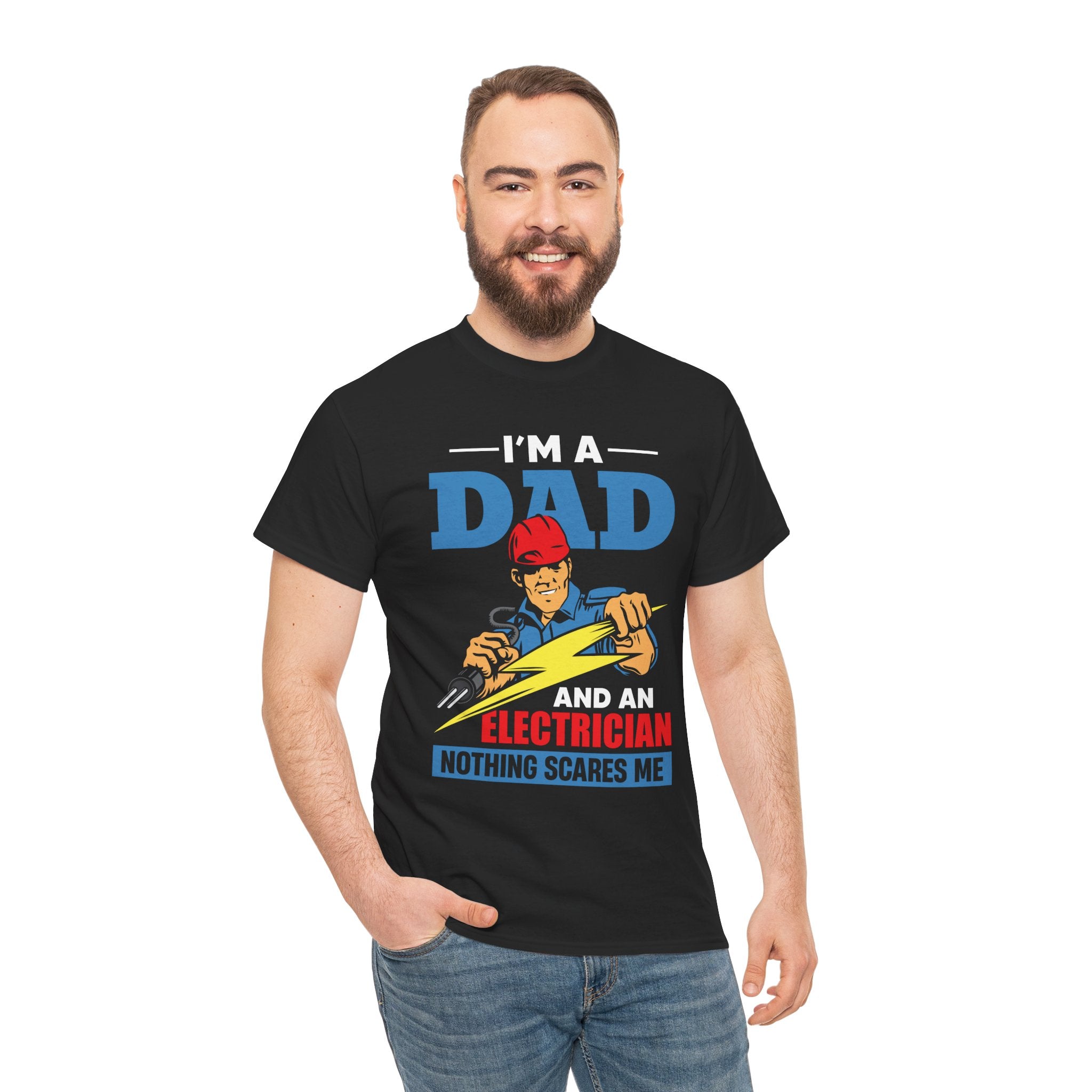 Dad's T-Shirt - I am Dad And Electrician Nothing Scares Me Design