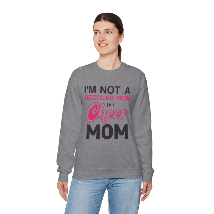 Mom's Sweatshirt - I'm Not a Regular Mom I'm Cheer Mom Design