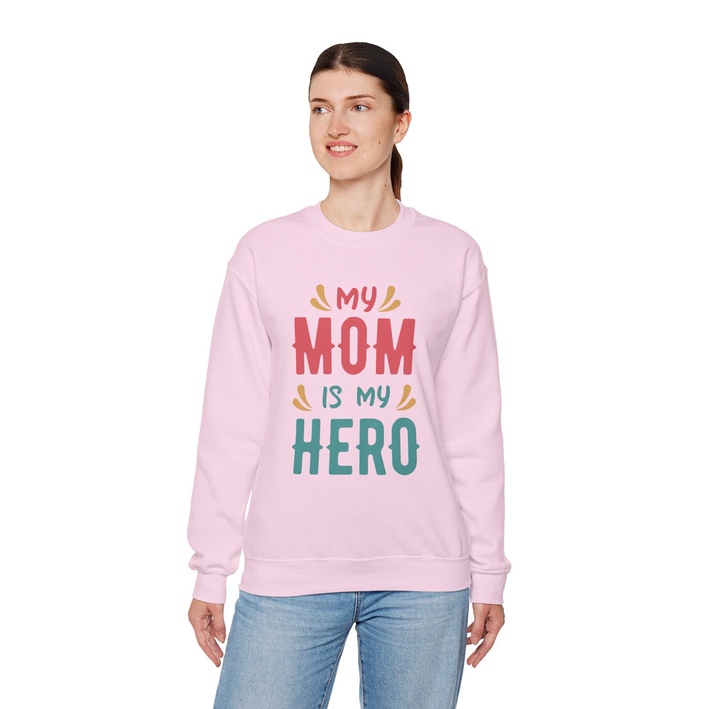 Mom Sweatshirt - My Mom is My Hero Design