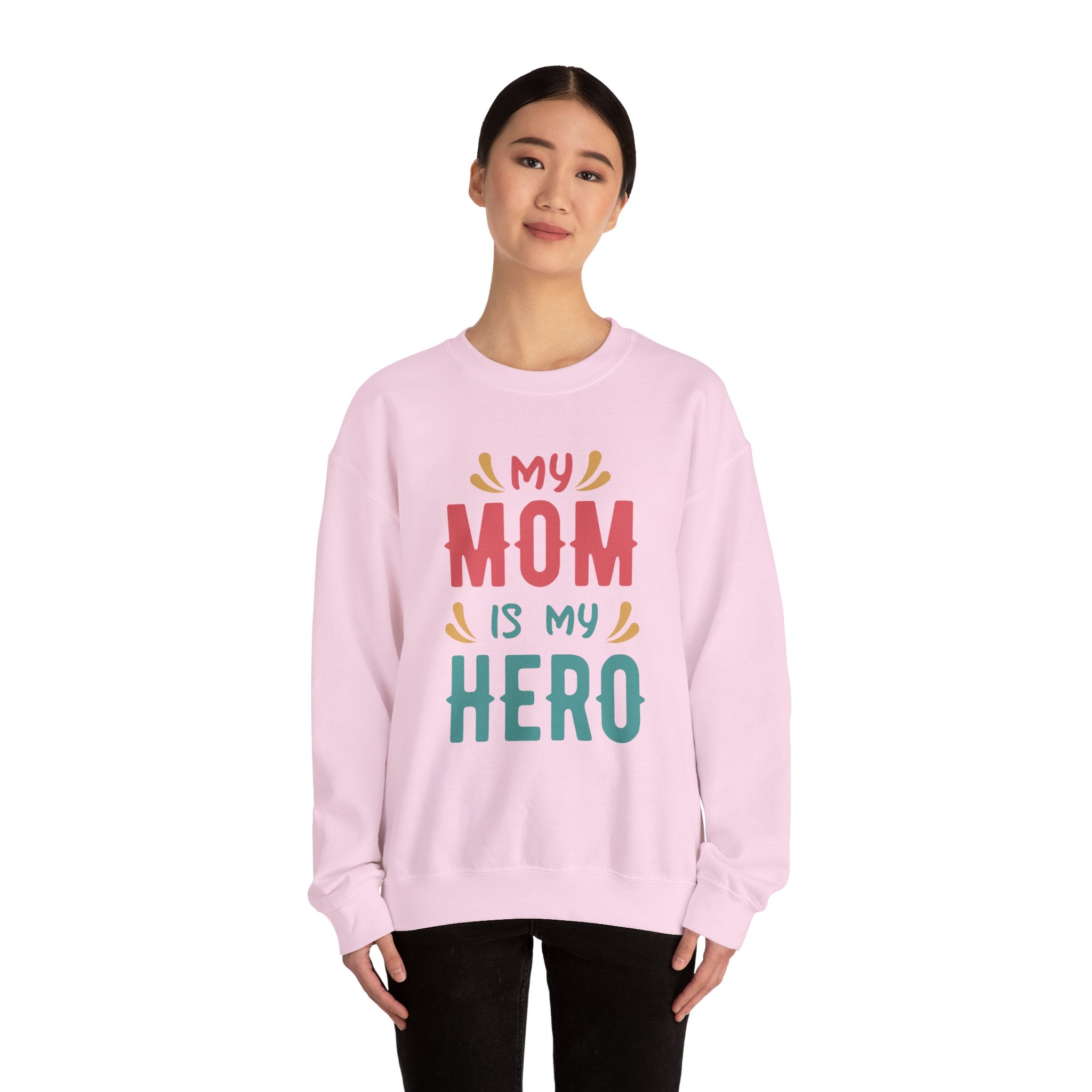 Mom Sweatshirt - My Mom is My Hero Design