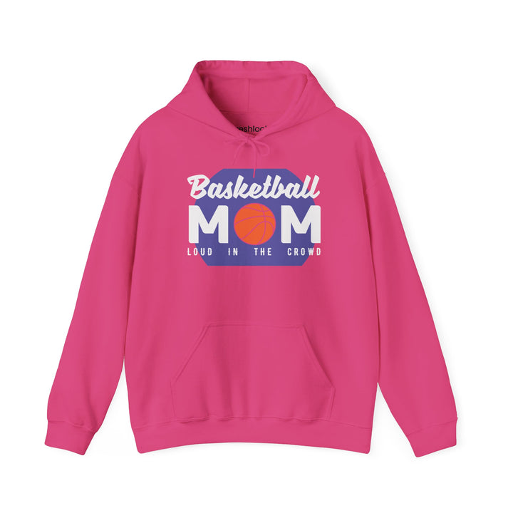 Mom's Unisex Hooded Sweatshirt - Basketball Mom Hoodie - Loud in the Crowd