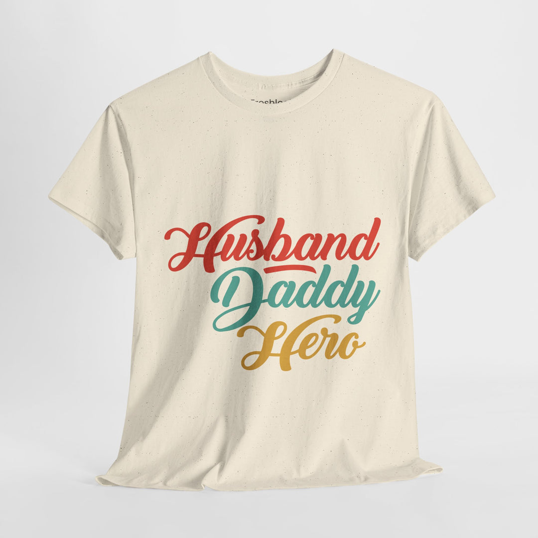 Dad's T-Shirt - Husband Daddy Hero Design