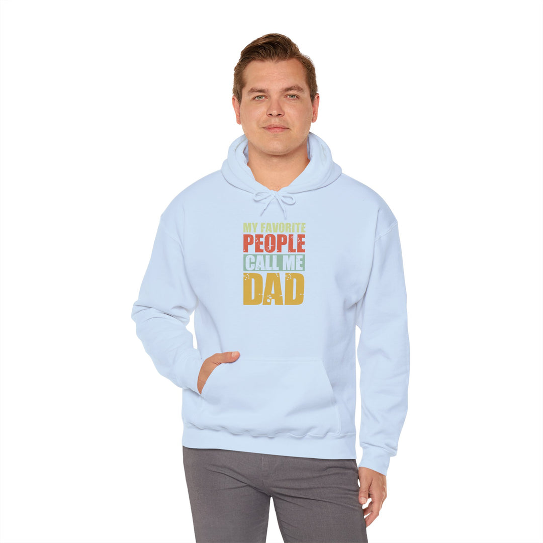 Dad’s Hooded Sweatshirt – My Favorite People Call Me Dad Design