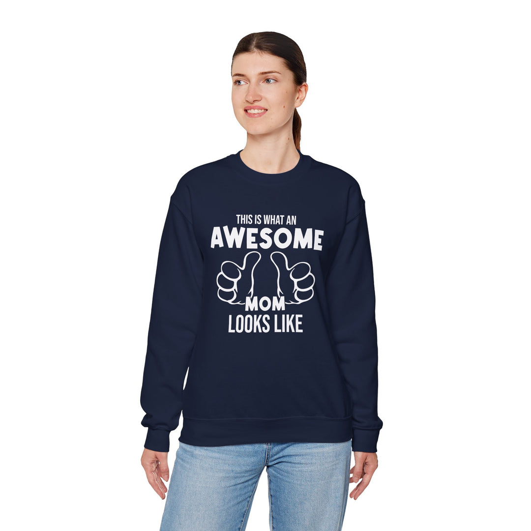 Mom's Sweatshirt - This Is What An Awesome Mom Looks Like Design