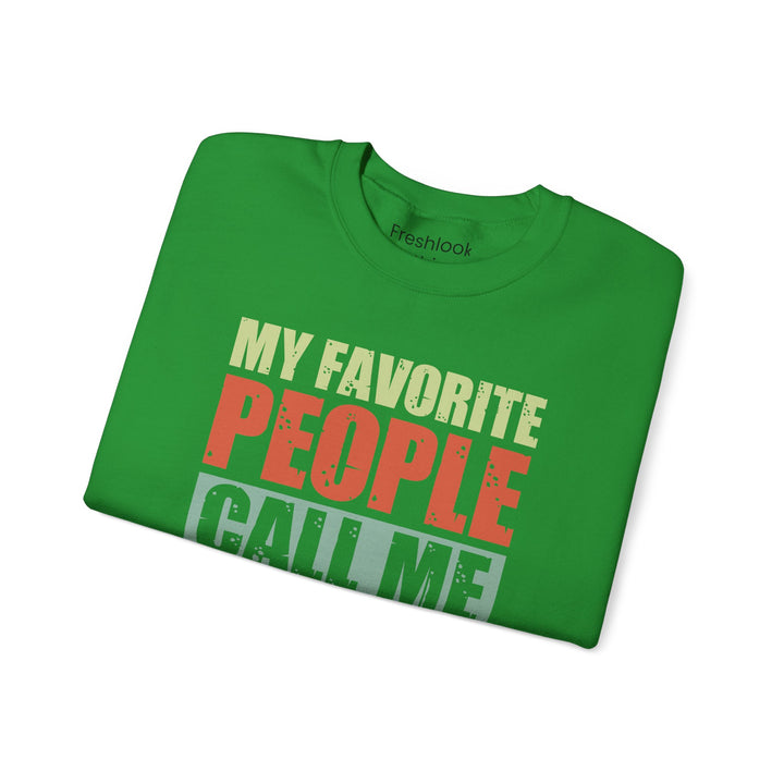 Dad’s Sweatshirt – My Favorite People Call Me Dad Design