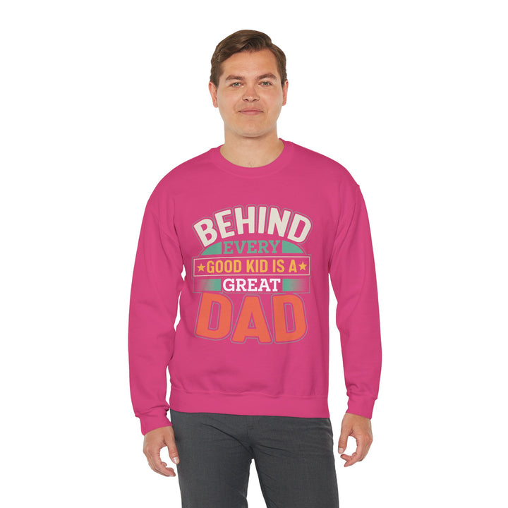 Dad’s Sweatshirt – Behind Every Good Kid is a Great Dad Design