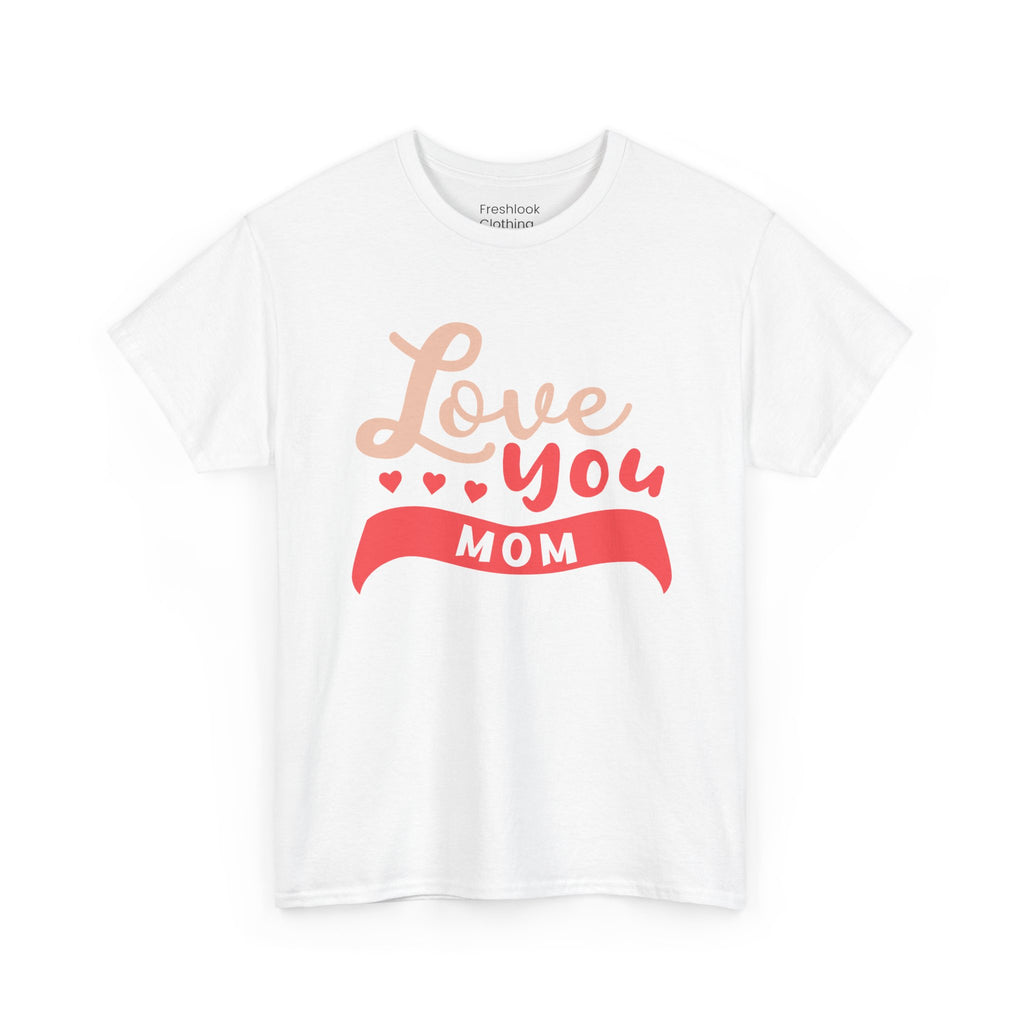 Mom T-Shirt - Love You MOM Design
