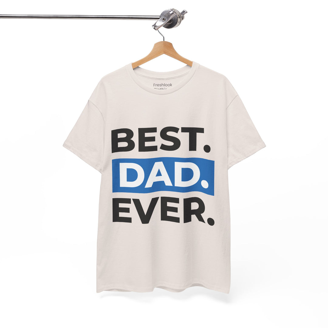 Dad's T-Shirt - Best Dad Ever Design