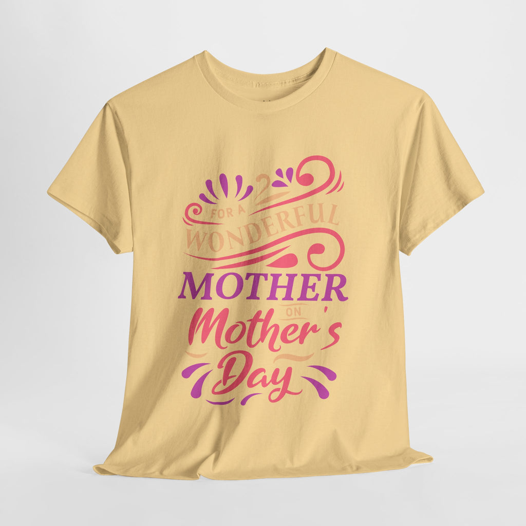 Mom T-Shirt – For A Wonderful Mother On Mother's Day Design