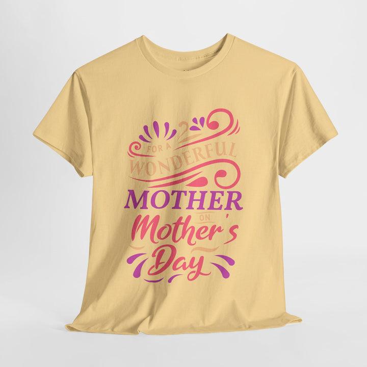 Mom’s T-shirt – For A Wonderful Mother On Mother's Day Design