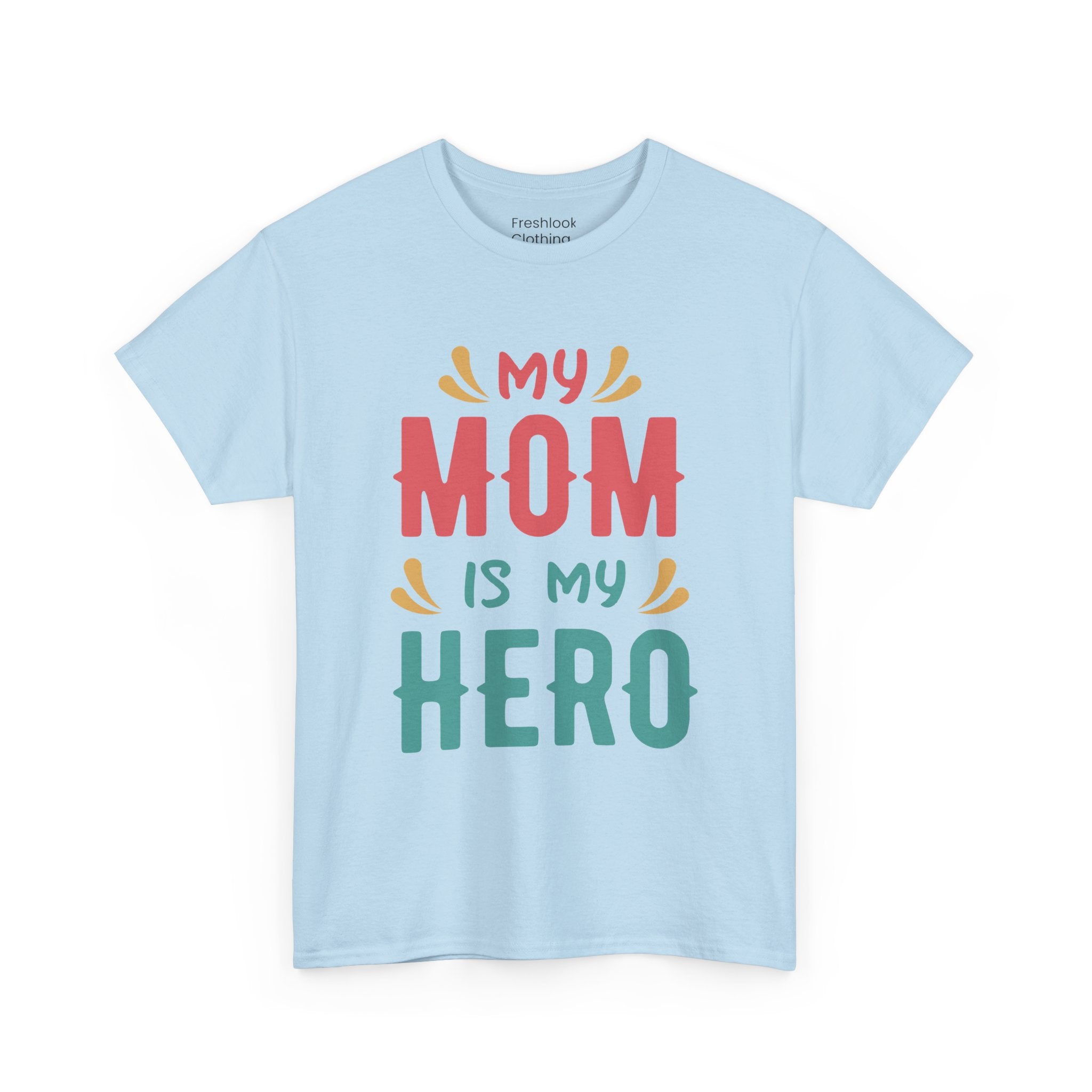 Mom T-Shirt - My Mom Is My Hero design